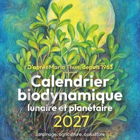 Calendrier biodynamique 2027 Lunaire et planétaire